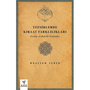 Tefsirlerde Kıraat Farklılıkları (Semîn el-Halebî Özelinde)